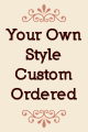 Custom Order